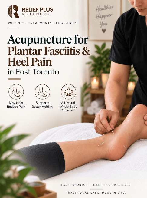 Acupuncture for Plantar Fasciitis & Heel Pain in East Toronto