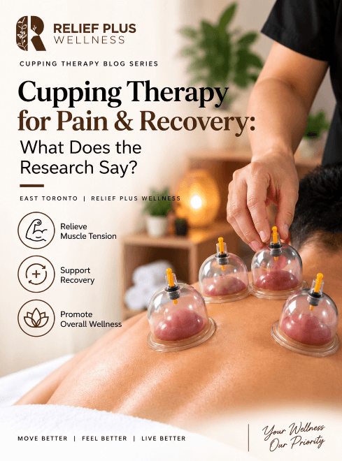 Cupping Therapy for Muscle Tightness in East Toronto | Evidence & Safety